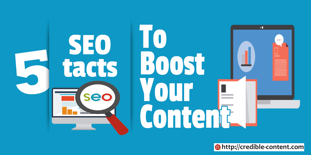 5 SEO tactics to boost your content