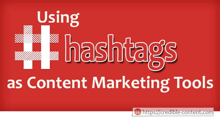 Usi ng hashtags as content marketing tools
