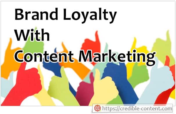 Brand loyalty with content marketing