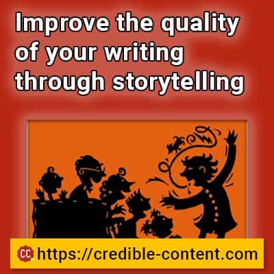 Improve the quality of your writing through storytelling