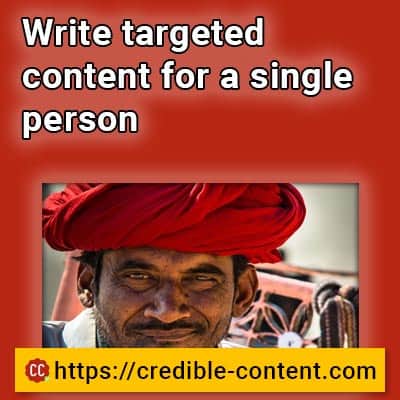 Write targeted content for a single person or persona