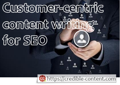 Customer-centric approach for writing SEO content