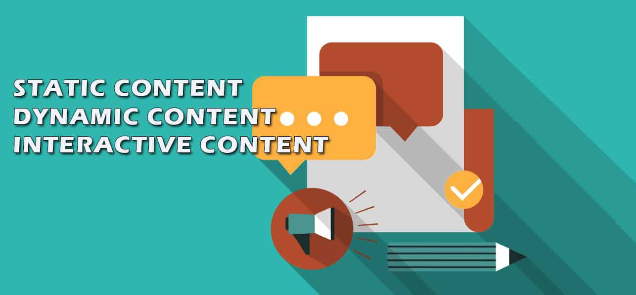 Difference between static, dynamic and interactive content - Credible  Content Blog