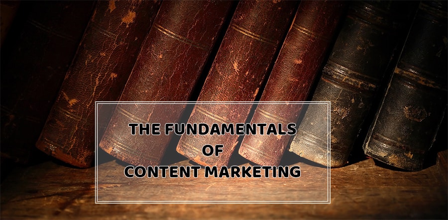 the-fundamentals-of-content-marketing