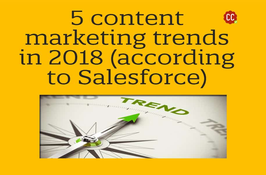 5-content-marketing-trends-in-2018-according-to-salesforce