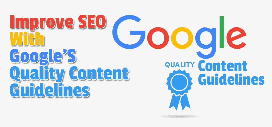 improve SEO-with-Googles-quality-content-guidelines