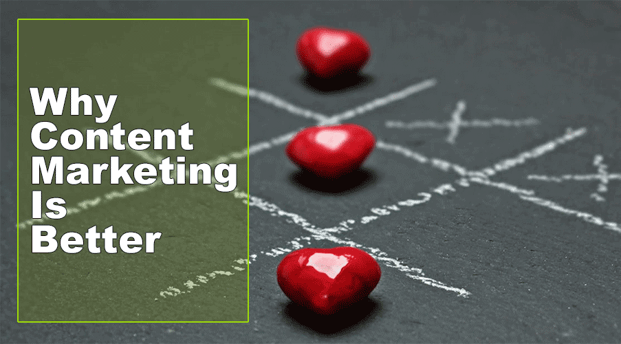 why-content-marketing-is-better