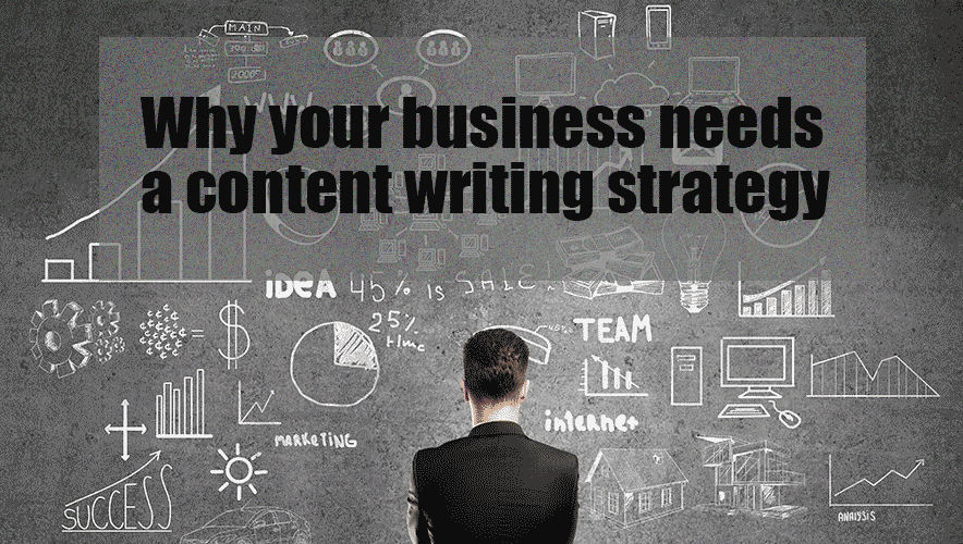 Why your business needs a content writing strategy