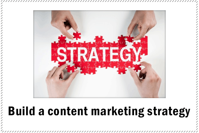 Build a content marketing strategy