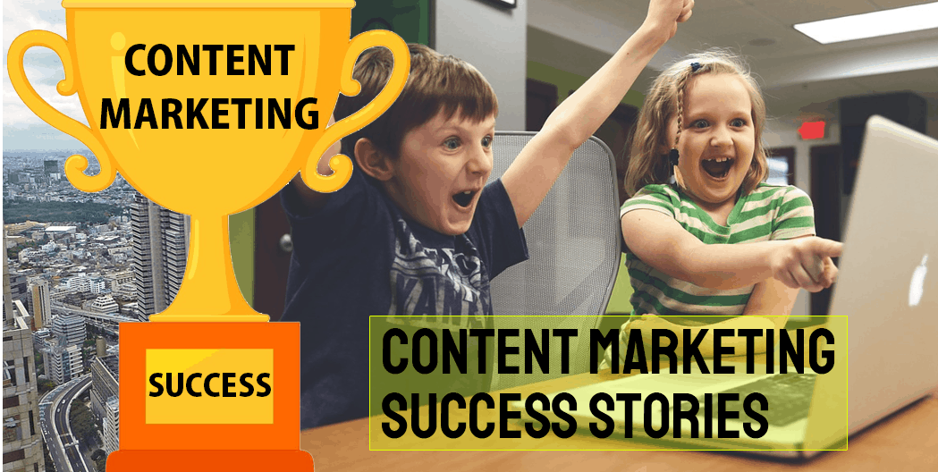 Content marketing success stories