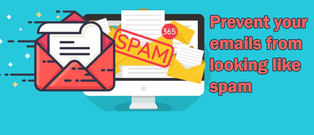 How To Prevent Your Emails From Looking Like Spam