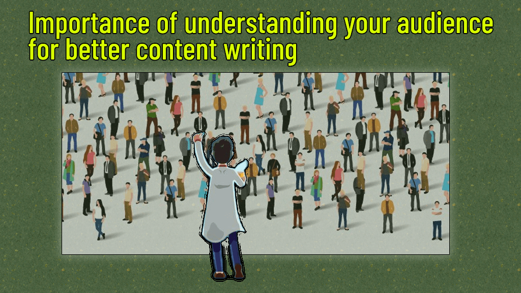 Understanding your audience for better content writing