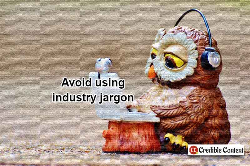 Avoid using industry jargon when writing emails