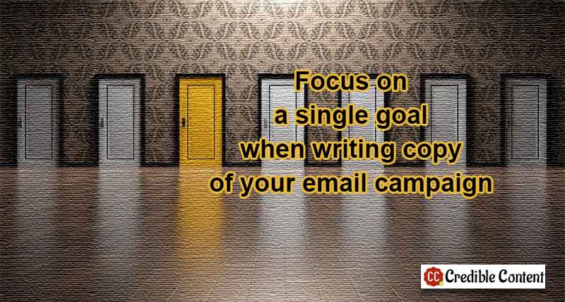 Focus on a single goal when writing copy for your email campaign