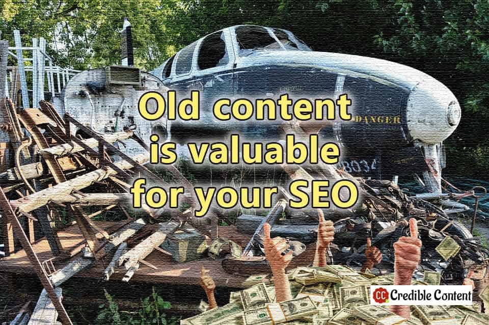 Old content is valuable for your SEO