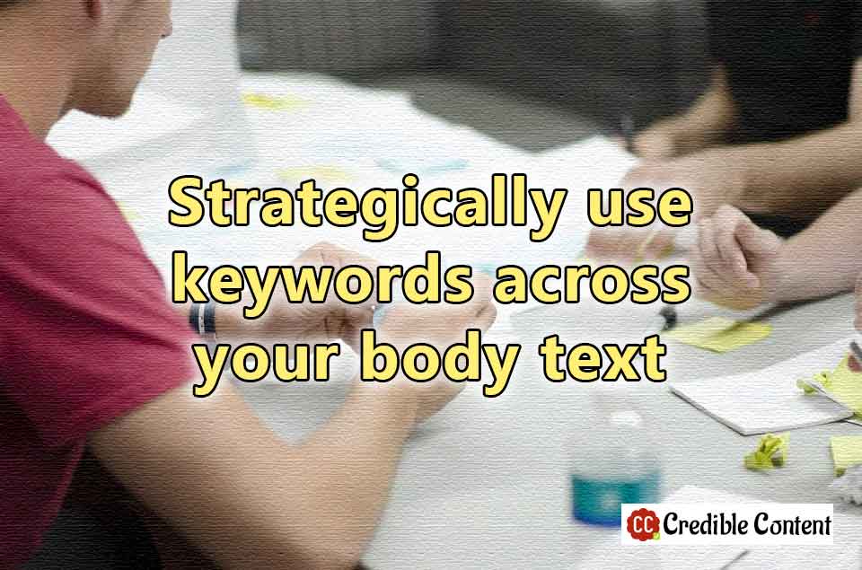 Strategically use keywords across your body text