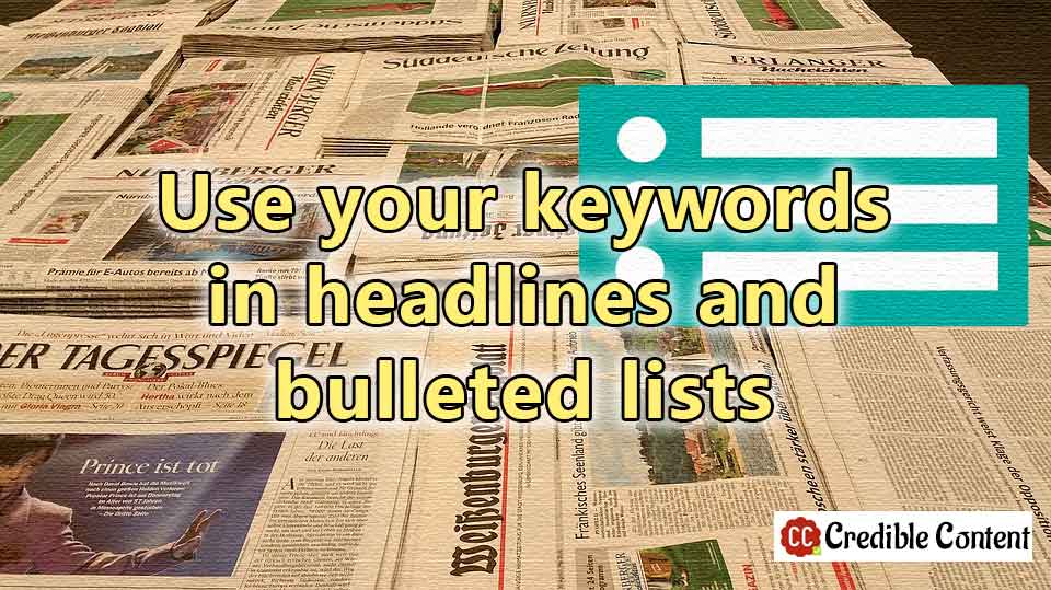Use your keywords in headlines and bulleted lists