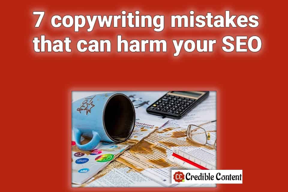 7 copywriting mistakes that can harm your SEO