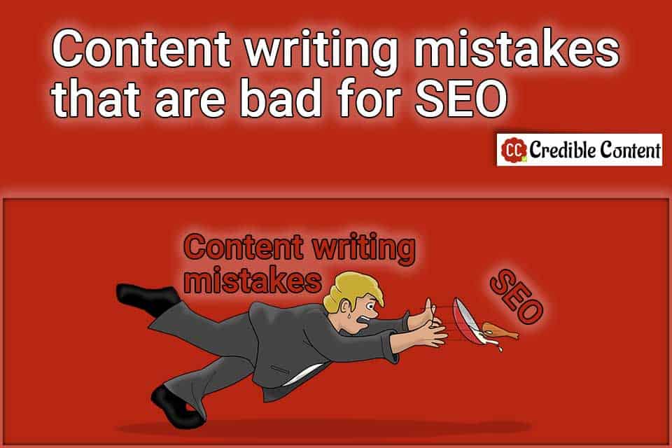Content writing mistakes that are bad for SEO