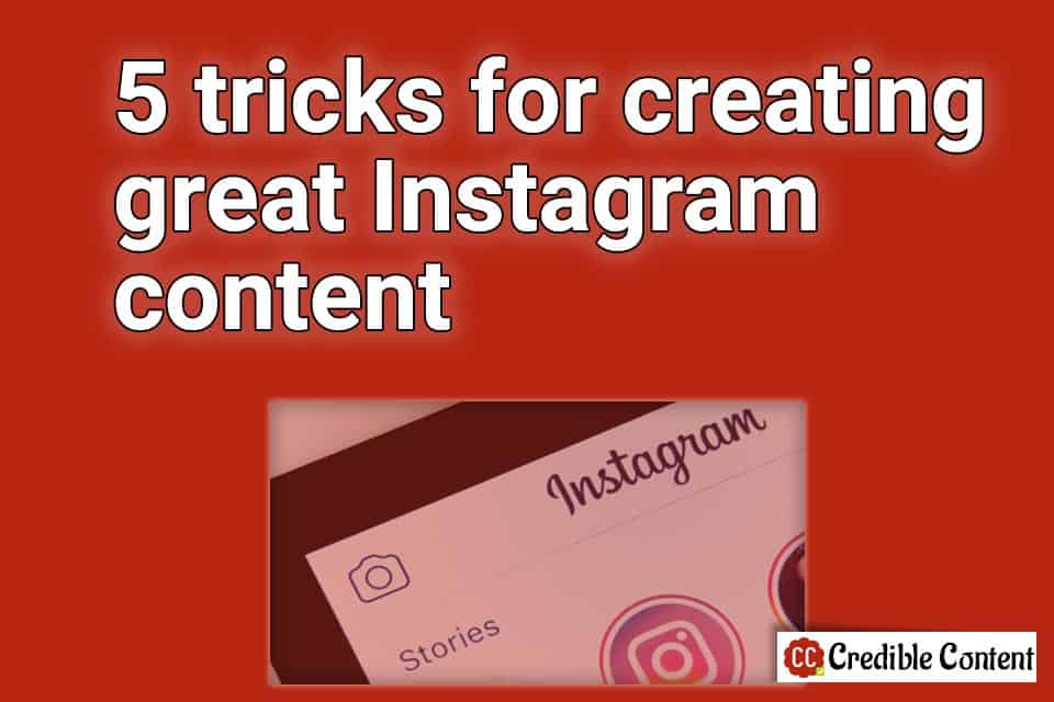 tricks for creating great Instagram content