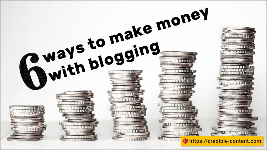 6 ways to make money with blogging
