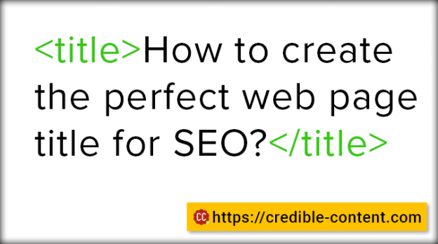 how-to-create-the-perfect-web-page-title-for-seo-credible-content-blog