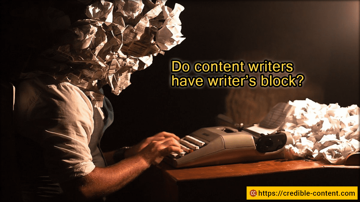 Do content writers have writer's block
