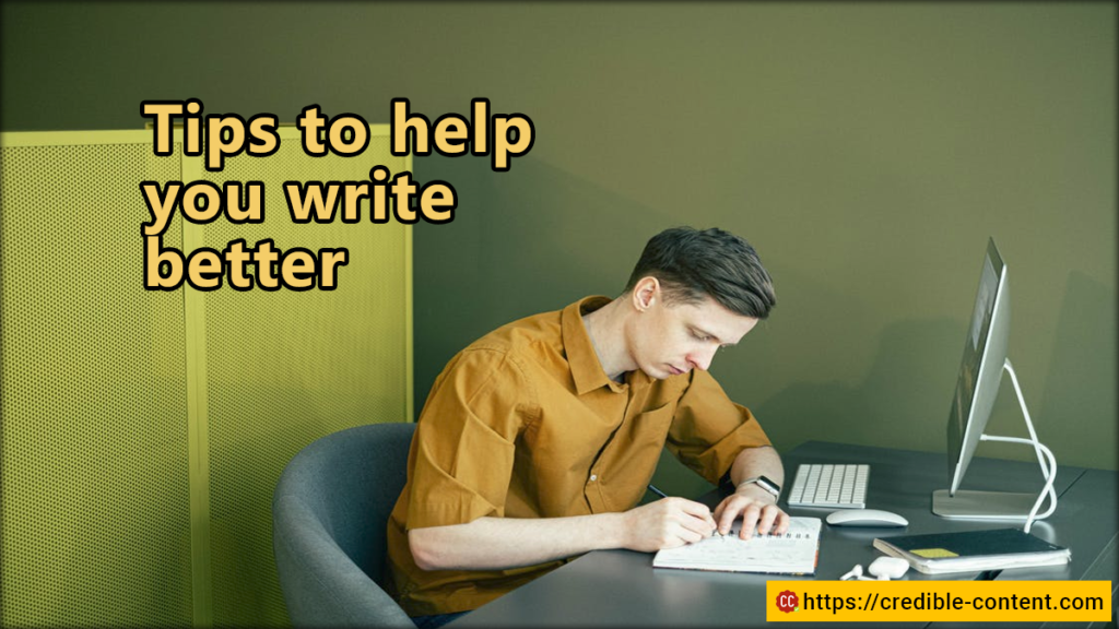 6-tips-to-help-you-write-better-credible-content-blog