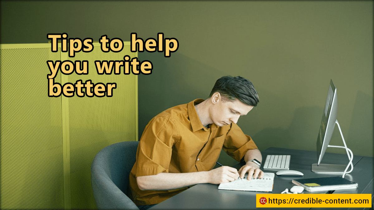 Tips to help you write better