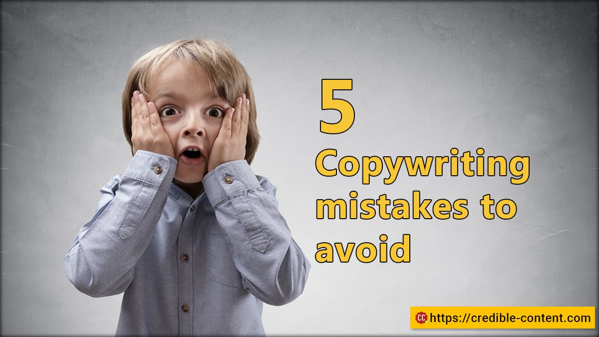 5 copywriting mistakes to avoid