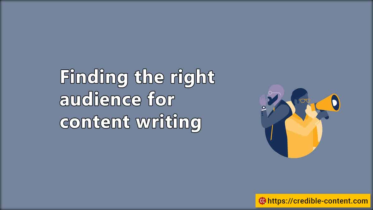 Finding the right audience for content writing