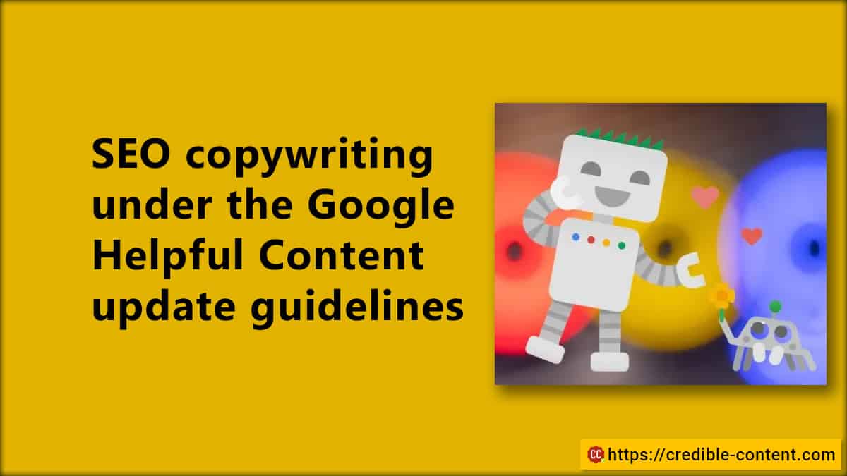 SEO copywriting under the Google helpful content update guidelines