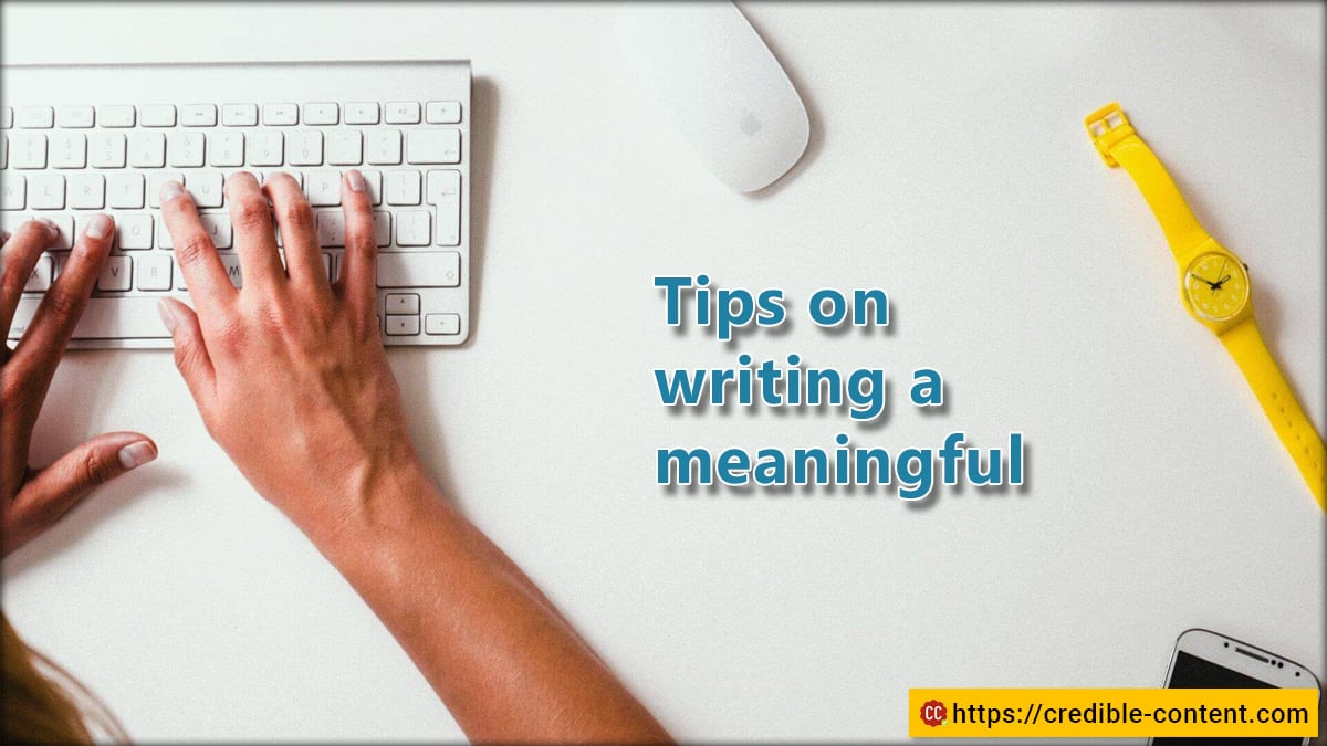 Tips on writing a meaningful blog post