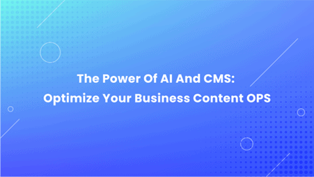 Use the power of AI for CMS