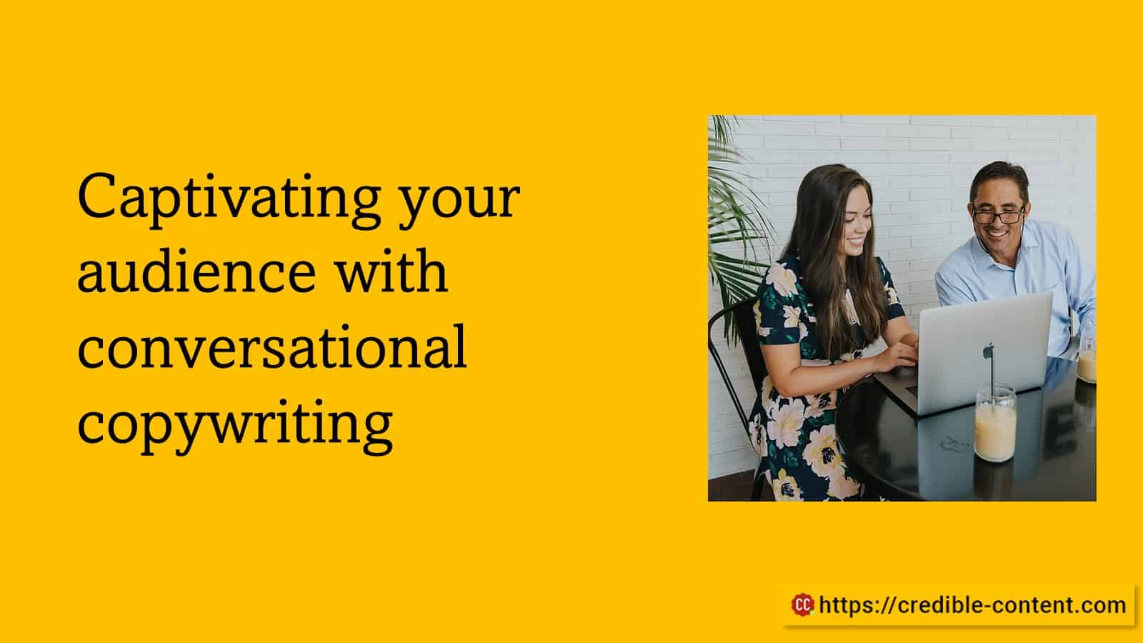 Captivating your audience with conversational copywriting