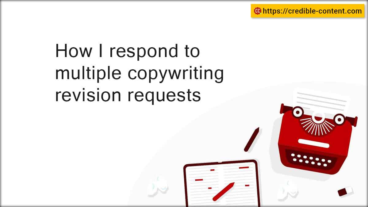 Responding to multiple copywriting revision requests