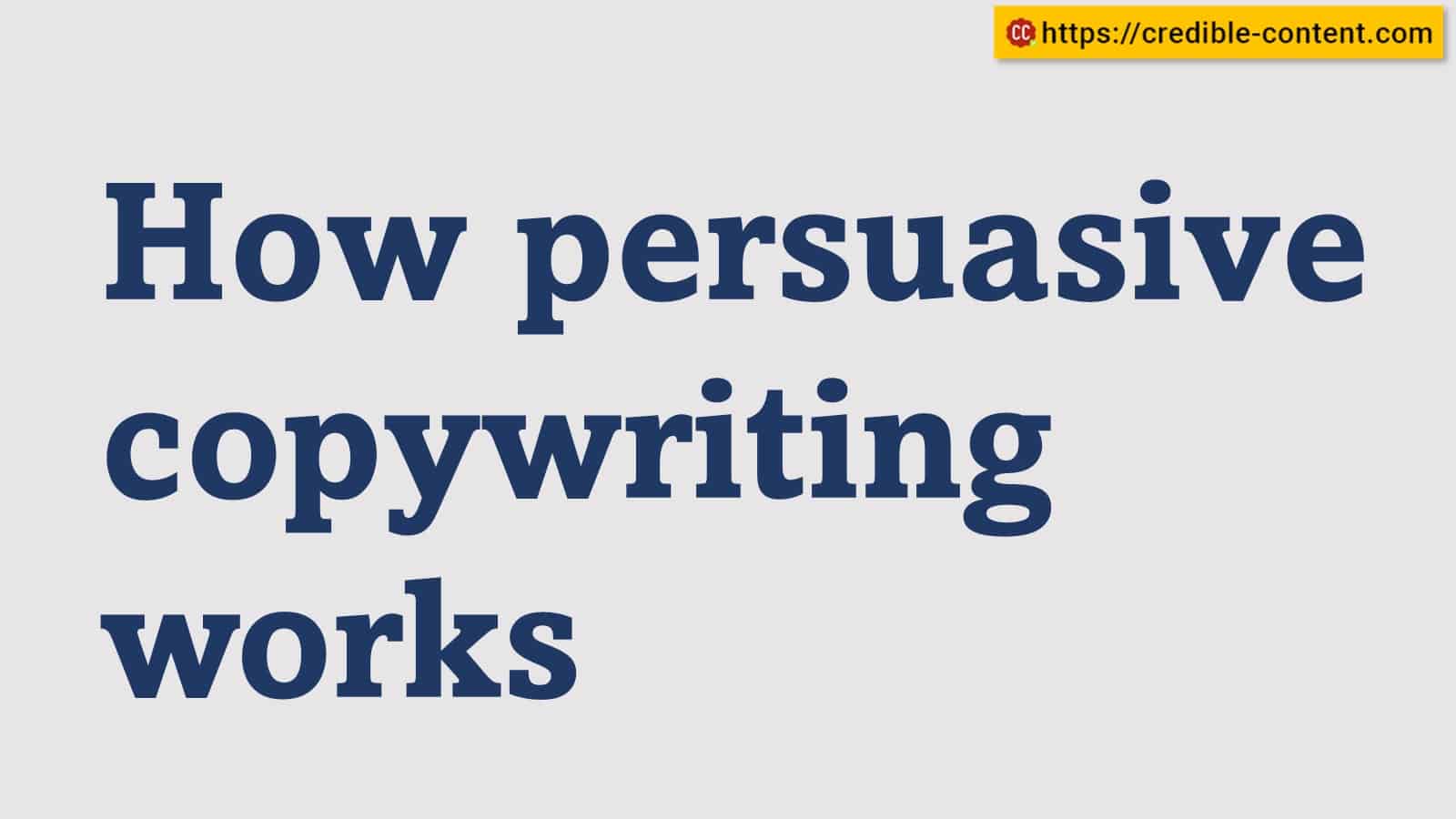 How persuasive copywriting works