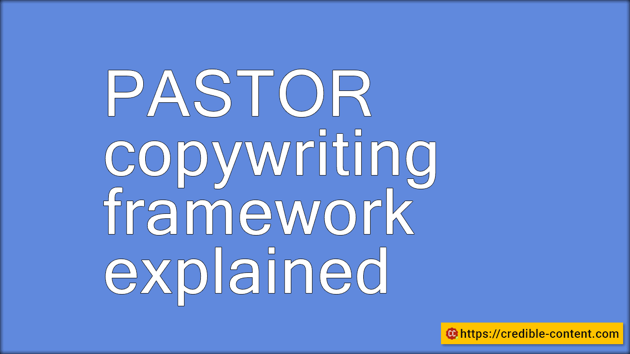 PASTOR copywriting framework explained