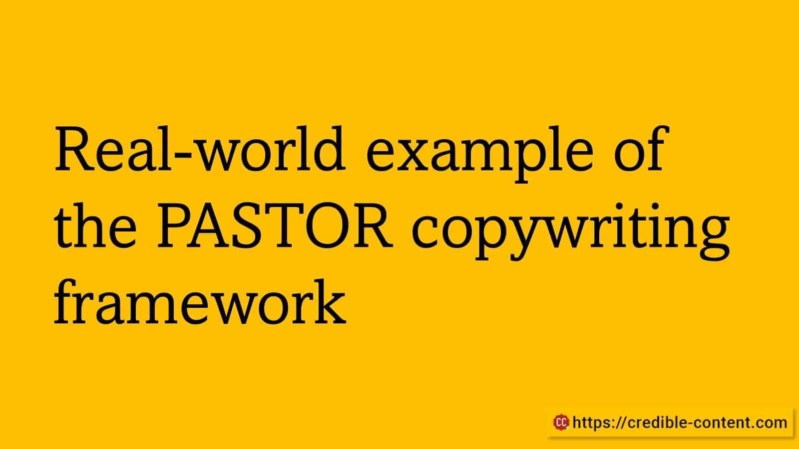 Real-world example of the PASTOR copywriting framework
