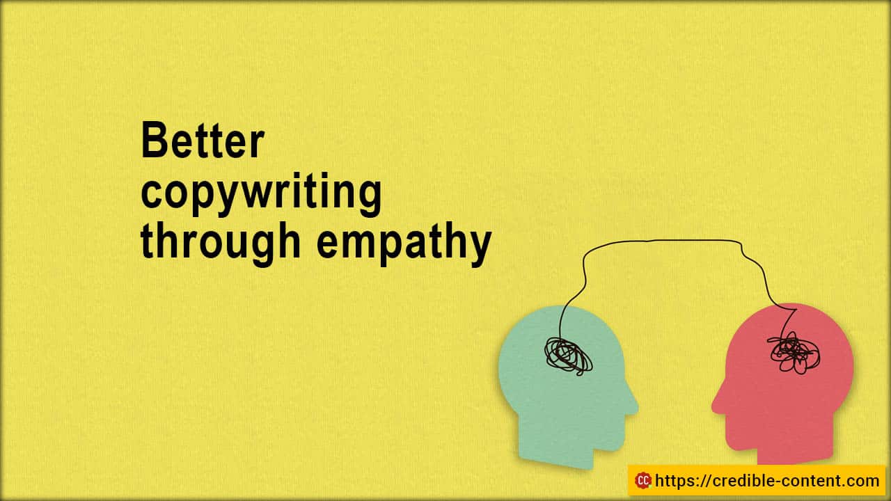 Better copywriting through empathy