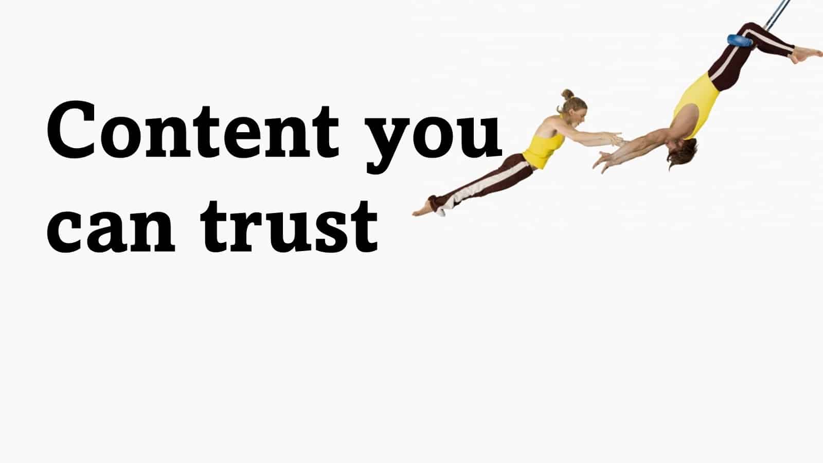 Content you can trust