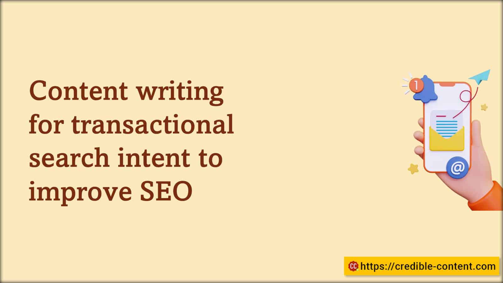 Content writing for transactional search intent to improve SEO