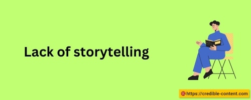 Lack of storytelling