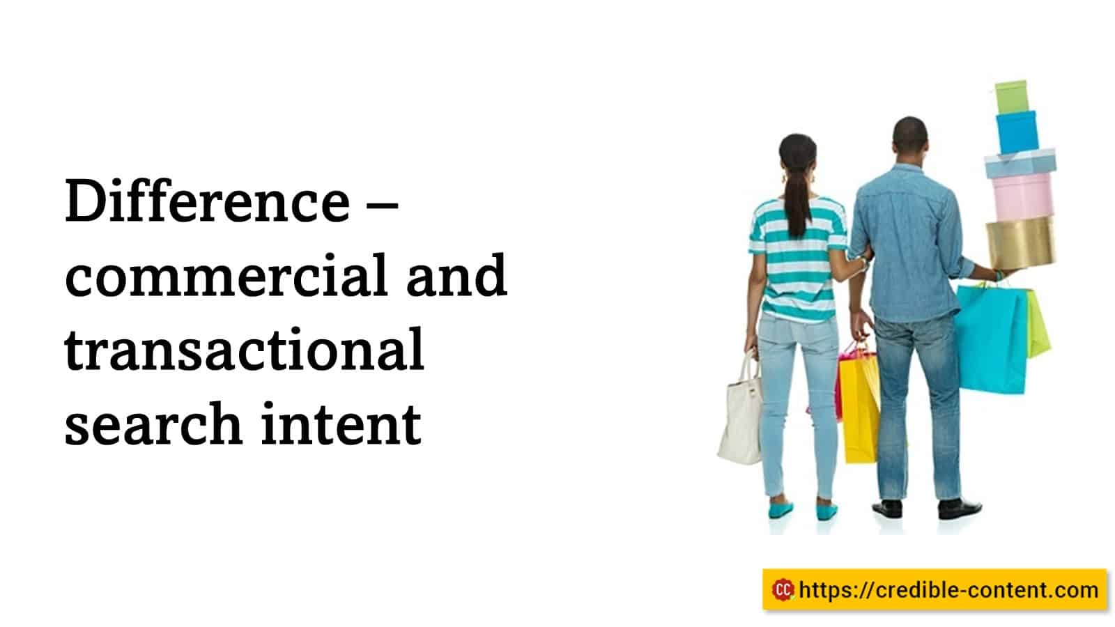 Difference – commercial and transactional search intent