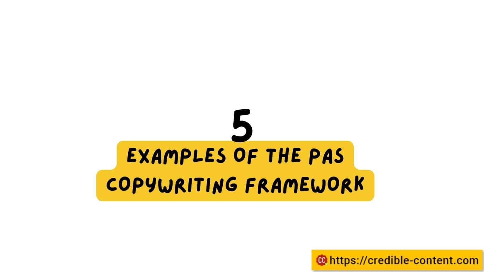 Examples of the PAS copywriting framework