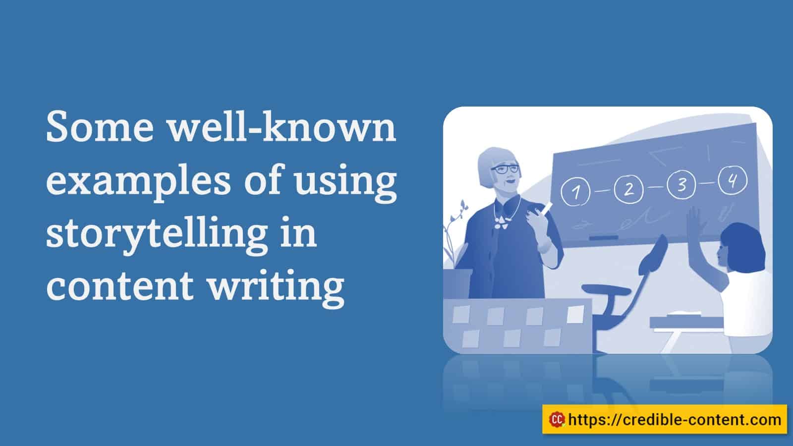 Some well-known examples of using storytelling in content writing