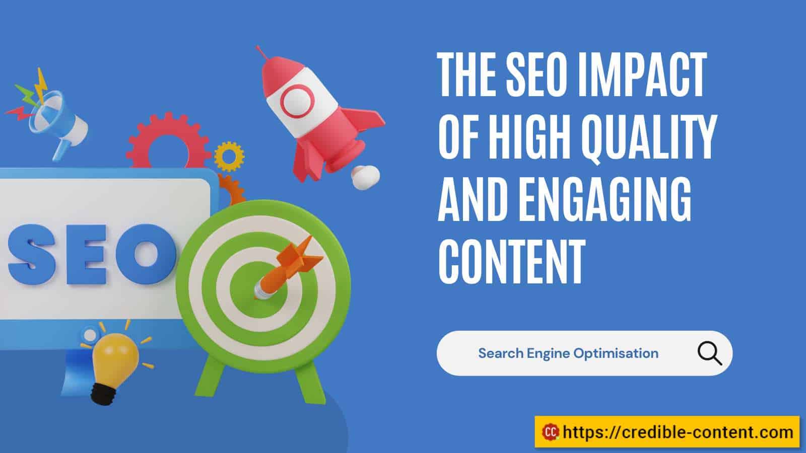 The SEO impact of high quality and engaging content