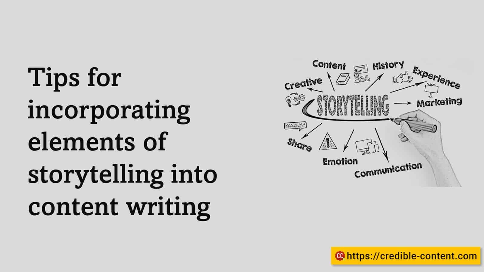 Tips for incorporating elements of storytelling into content writing