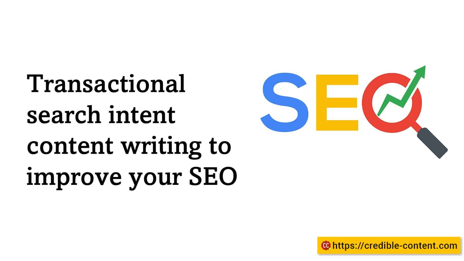 Transactional search intent content writing to improve your SEO