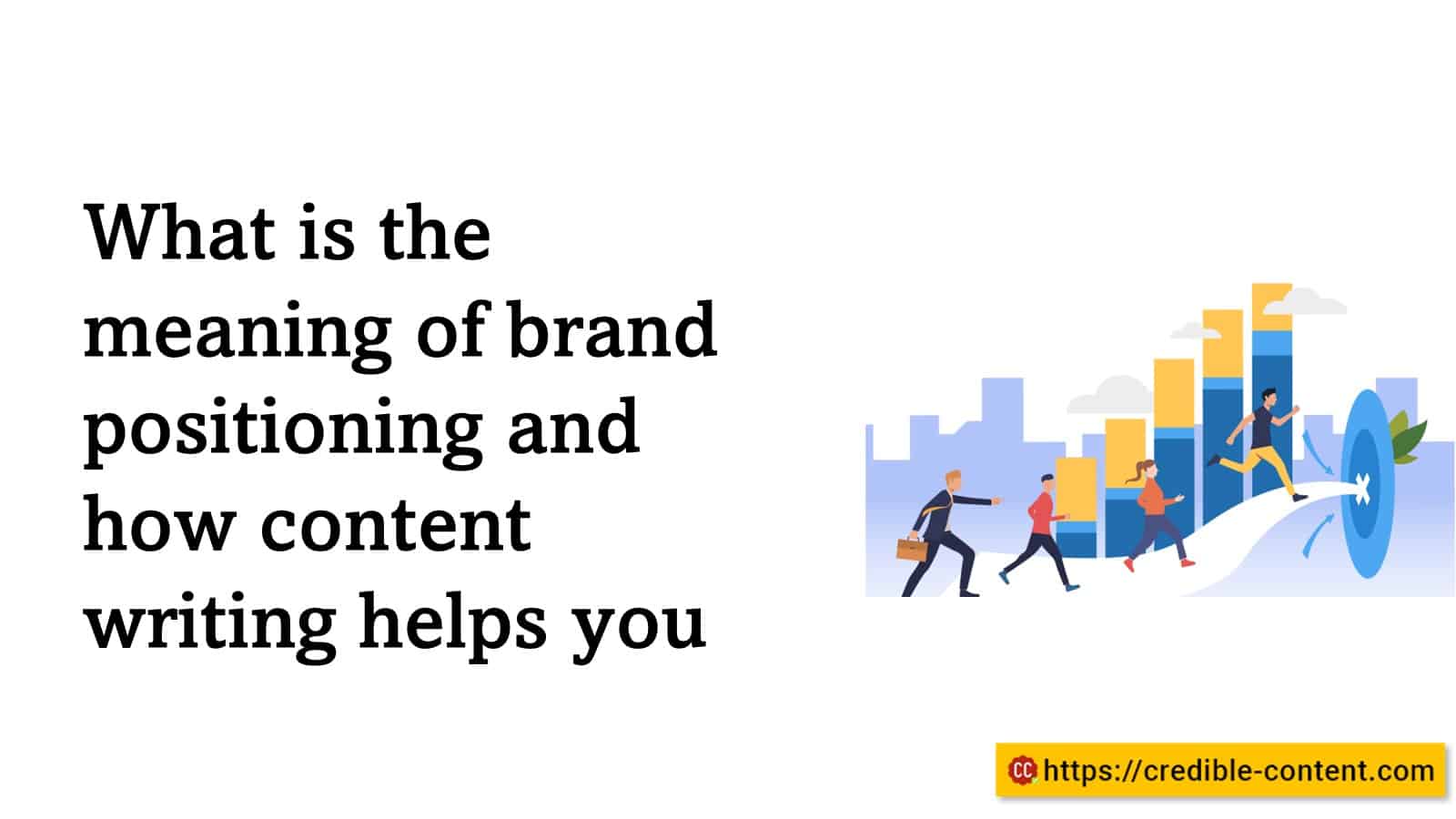 What is the meaning of brand positioning and how content writing helps you